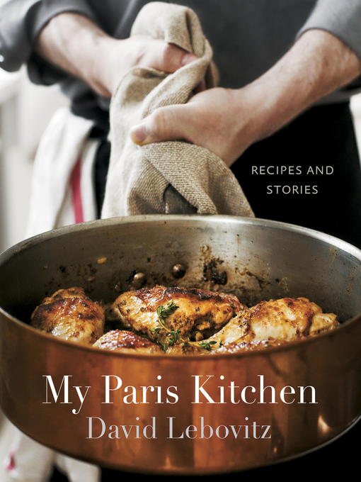 Title details for My Paris Kitchen by David Lebovitz - Wait list